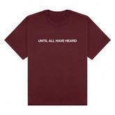 Until All Have Heard Tee - Burgundy/White