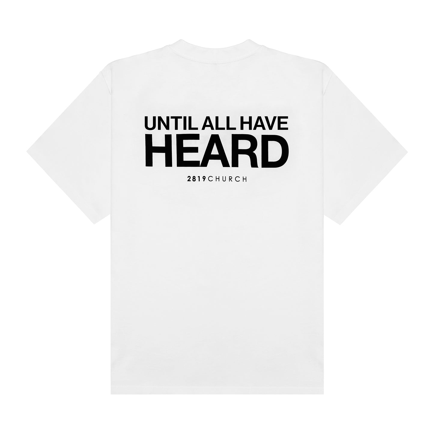 Until All Have Heard White Tee