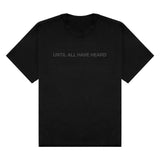 Until All Have Heard® Tee Black/Grey