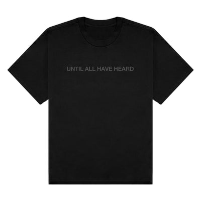 Until All Have Heard® Tee Black/Grey