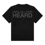 Until All Have Heard® Tee Black/Grey