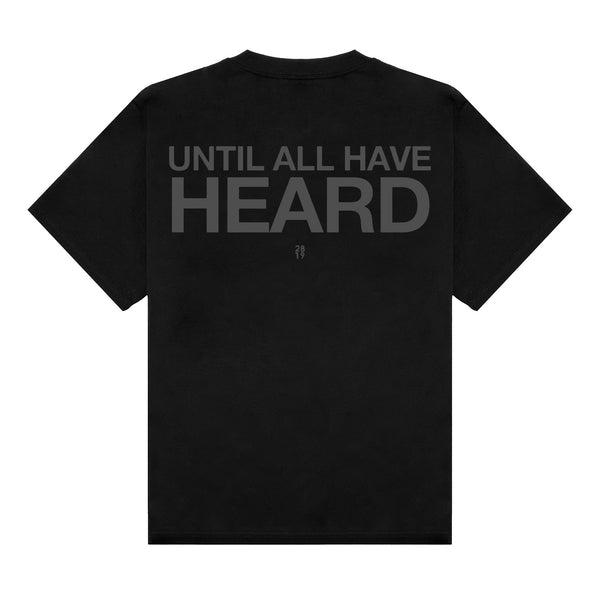 Until All Have Heard® Tee Black/Grey