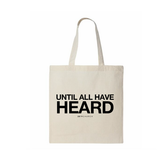 Until All Have Heard Tote Bag - Cream