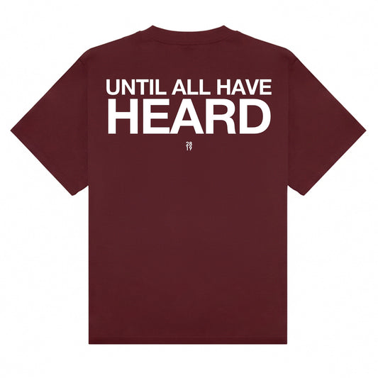 Until All Have Heard  Tee - Burgundy/White