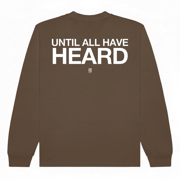 Until All Have Heard® Long-Sleeved Tee - Walnut