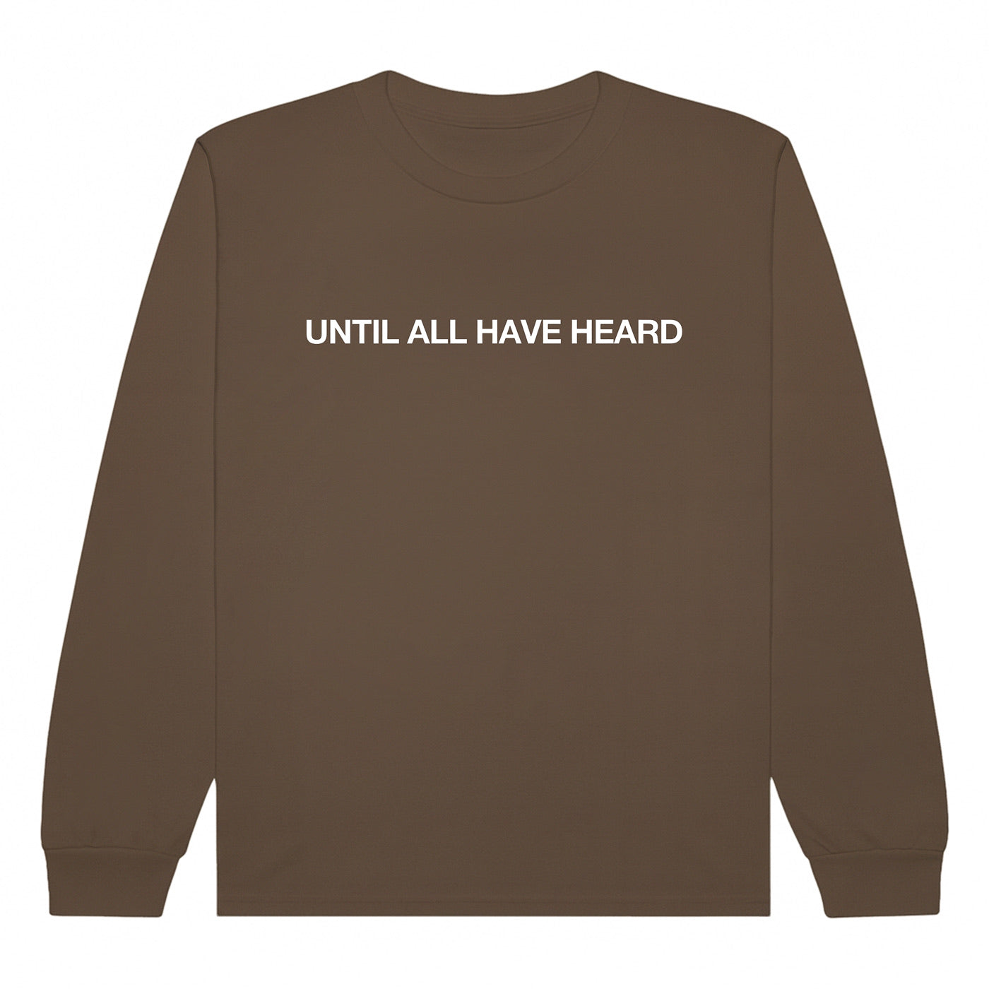 Until All Have Heard Long-Sleeved Tee - Walnut