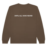 Until All Have Heard® Long-Sleeved Tee - Walnut