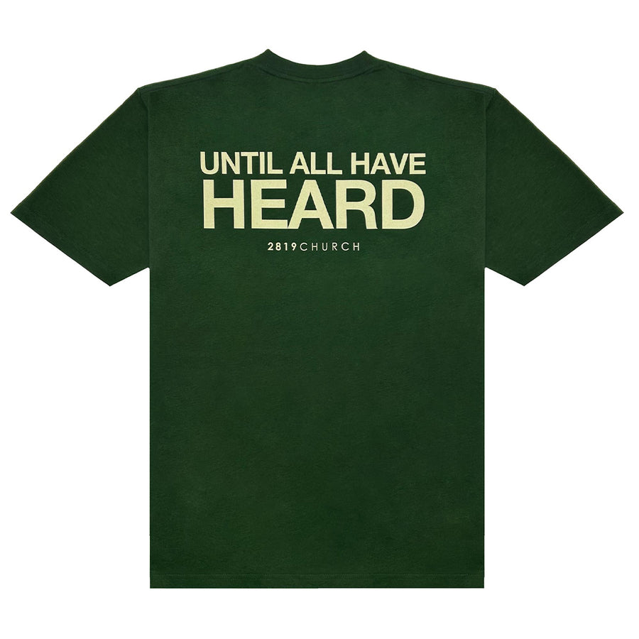 Until All Have Heard green tee with a mission graphic on the back