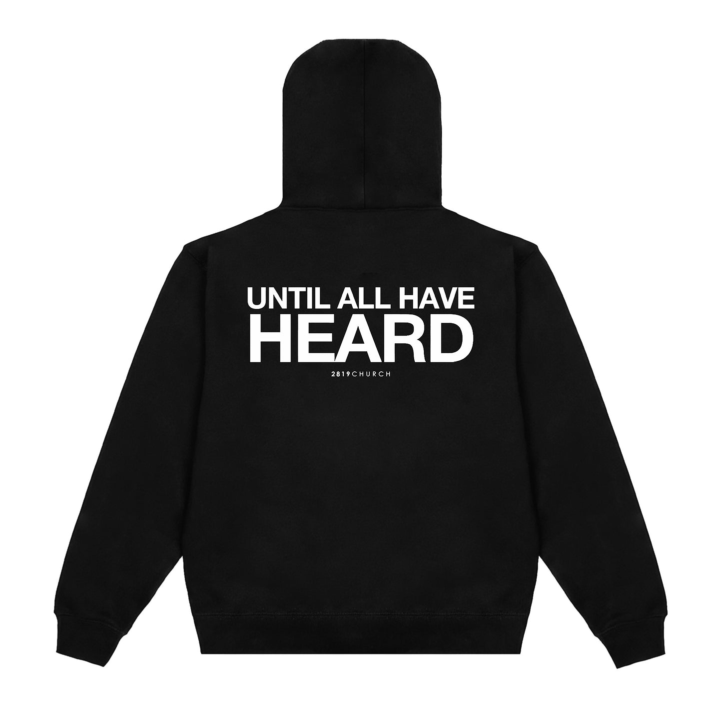 Until All Have Heard Black Hoodie