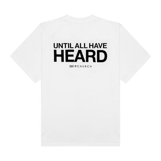 Until All Have Heard White Tee
