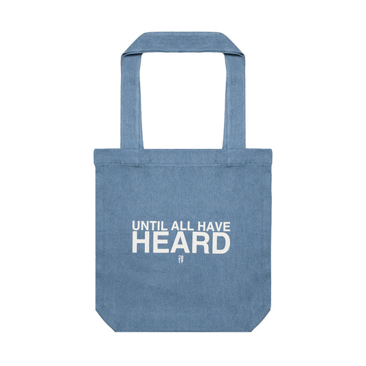 Until All Have Heard® Tote Bag - Denim