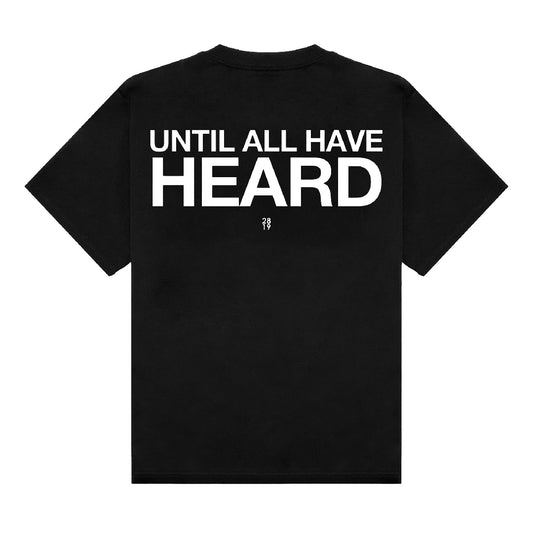 Until All Have Heard® Black Tee
