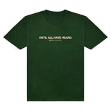 Until All Have Heard® Green Tee